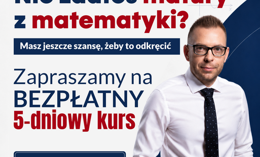 bezpłatny kurs dla maturzystów, którzy w sierpniu przystąpią do poprawkowego egzaminu maturalnego z matematyki