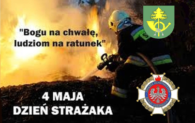 Zdjęcie do 4 maja Międzynarodowy Dzień Strażaka